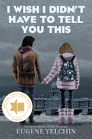 I Wish I Didn't Have to Tell You This: A Graphic Memoir 1536215538 Book Cover