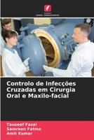 Controlo de Infecções Cruzadas em Cirurgia Oral e Maxilo-facial 6205261529 Book Cover