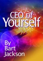 CEO of Yourself: Getting Down to the Business of Your More Rewarding Life 0692988076 Book Cover