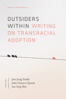 Outsiders Within: Writing on Transracial Adoption 0896087646 Book Cover