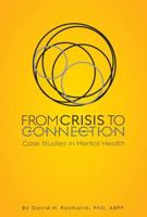 From Crisis to Connection 1600919359 Book Cover