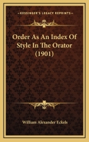 Order As An Index Of Style In The Orator 1164663267 Book Cover