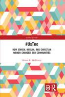#Ustoo: How Jewish, Muslim, and Christian Women Changed Our Communities 1032430400 Book Cover