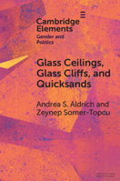Glass Ceilings, Glass Cliffs, and Quicksands: Gendered Party Leadership in Parliamentary Systems 1009429868 Book Cover