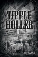 Tipple Holler 1480966622 Book Cover