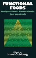 Functional Foods: Designer Foods, Pharmafoods, Nutraceuticals 1461358612 Book Cover