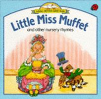 Little Miss Muffet and Other Nursery Rhymes 0721495931 Book Cover