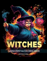 Witches: A Large Print A4 Colouring Book 1088153461 Book Cover