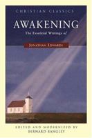 Awakening: The Essential Writings Of Jonathan Edwards (Living Library) (Living Library) 1557254060 Book Cover