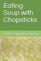 Eating Soup With Chopsticks: Sweet Sixteen in Japan B087677VYN Book Cover