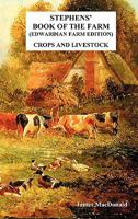 Stephens' Book of the Farm Edwardian Farm Edition: Crops and Livestock 184902541X Book Cover