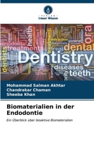 Biomaterialien in der Endodontie: Ein Überblick über bioaktive Biomaterialien (German Edition) 6205226561 Book Cover