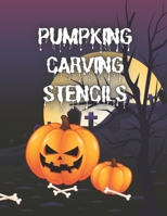 pumpkin carving stencils: 30 templates for making Halloween pumpkin stencils B09KF2F99G Book Cover