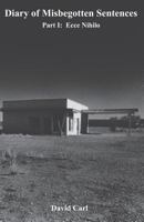 The Diary of Misbegotten Sentences 1534688897 Book Cover