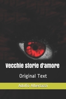 Vecchie storie d'amore: Original Text B085KR3W9B Book Cover