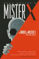 Mister X: The Brides of Mister X and Other Stories 1595826459 Book Cover