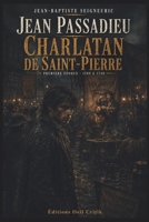 Jean Passadieu - Charlatan de Saint-Pierre 295561226X Book Cover