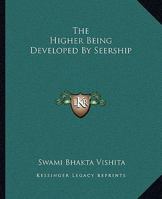The Higher Being Developed By Seership 1425324274 Book Cover