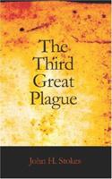 The Third Great Plague: A Discussion of Syphilis for Everyday People 1016098529 Book Cover