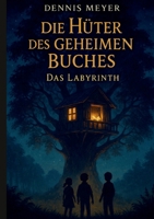 Die Hüter des geheimen Buches: Das Labyrinth (German Edition) 3819262350 Book Cover