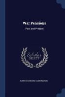 War Pensions: Past and Present 1376888874 Book Cover