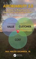 Affordability 2.0: A How-To Roadmap for Application and Implementation (Continuous Improvement Series) 1041299915 Book Cover