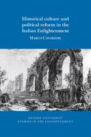 Historical Culture and Political Reform in the Italian Enlightenment 1789622034 Book Cover