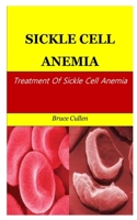 Sickle Cell Anemia: Bruce Cullen B098GTZV7K Book Cover