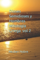 Dioses semidioses y hombres mitología griega (Spanish Edition) B086B9X6ZW Book Cover