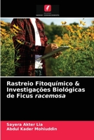 Rastreio Fitoquímico & Investigações Biológicas de Ficus racemosa 6202627174 Book Cover