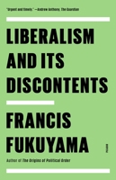 Liberalism and Its Discontents 0374606714 Book Cover