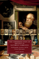 The Commodification of Identity in Victorian Narrative: Autobiography, Sensation, and the Literary Marketplace 110848445X Book Cover