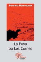 LA PUYA ou LES CORNES (French Edition) 2332507779 Book Cover