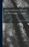Naturphilosophie, Volume 7, part 1 1019055197 Book Cover