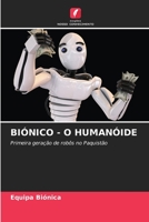 BIÓNICO - O HUMANÓIDE: Primeira geração de robôs no Paquistão 6202762063 Book Cover