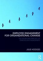 Employee Engagement for Organizational Change: The Theory and Practice of Stakeholder Engagement 1138331279 Book Cover