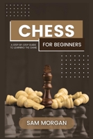 Chess for Beginners: A Step-by-Step Guide to Learning the Game (Guides by LibriHouse) 9367673795 Book Cover
