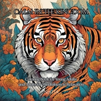 Calm in the Kingdom: Coloring Book for Adults and Young Adults for Mindfulness & Relaxation B0FB98QN42 Book Cover