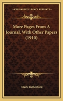 More Pages From A Journal, With Other Papers 1715785460 Book Cover