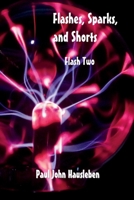Flashes, Sparks, and Shorts: Flash Two 1733092757 Book Cover