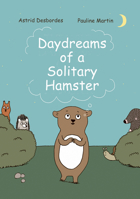 Daydreams of a Solitary Hamster 1592700934 Book Cover