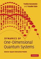 Dynamics of One-Dimensional Quantum Systems: Inverse-Square Interaction Models 1107424720 Book Cover