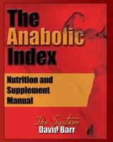 The Anabolic Index: Optimized Nutrition and Supplementation Manual 0980941520 Book Cover