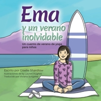 Ema y Un Verano Inolvidable: Un Cuento de Verano de Yoga Para Ninos 1511756977 Book Cover