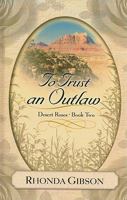 To Trust an Outlaw (Heartsong Presents #764) 1597896217 Book Cover