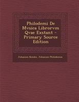 Philodemi de Mvsica Librorvm Qvae Exstant Edidit Ioannes Kemke 1294523511 Book Cover