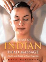 The Art of Indian Head Massage 1858688647 Book Cover