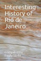 Interesting History of Rio de Janeiro 1542810094 Book Cover