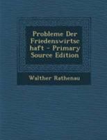 Probleme Der Friedenswirtschaft 1147897743 Book Cover