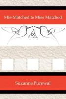 Mis-Matched to Miss Matched 0982904843 Book Cover